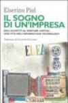 Il sogno di un'impresa. Dall'Olivetti al venture capital: una vita nell'Information technology