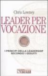 Leader per vocazione. I principi della leadership secondo i gesuiti