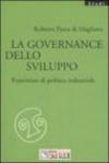 La governance dello sviluppo. Esperienze di politica industriale