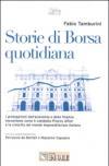 Storie di borsa quotidiana. I protagonisti dell'economia e della finanza raccontano come è cambiata Piazza Affari e la crescita del mondo imprenditoriale italiano