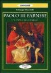 Paolo III Farnese. Un papa casa e Chiesa