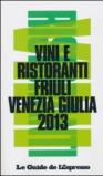 Vini & ristoranti del Friuli Venezia Giulia 2013
