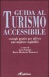 Guida al turismo accessibile. Consigli pratici per offrire una migliore ospitalità