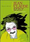 Jean Claude Izzo. Storia di un marsigliese