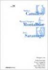 Camilleri, Montalban e Saramago