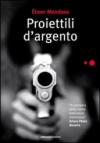 Proiettili d'argento