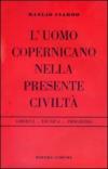 L'uomo copernicano nella presente civiltà