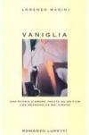 Vaniglia. Una storia d'amore tratta da un film che nessuno ha mai girato