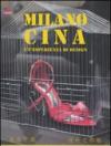 Milano Cina. Un'esperienza di design. Ediz. italiana e cinese