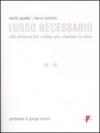 Lusso necessario. Alla ricerca del valore per vincere la crisi