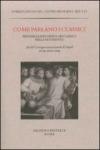 Come parlano i classici. Presenza e influenza dei classici nella modernità. Atti del Convegno internazionale di studi (Napoli, 26-29 ottobre 2009)