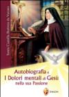 Autobiografia e dolori mentali di Gesù nella sua Passione