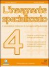 L'insegnante specializzato. 4.L'educazione motoria e lo sviluppo dell'autonomia. Orientamenti per l'integrazione