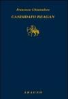 Candidato Reagan. L'alba di un'epoca americana