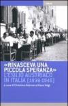 Rinasceva una piccola speranza. L'esilio austriaco in Italia dal 1938 al 1945