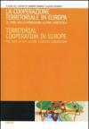 La cooperazione territoriale in Europa. Il caso dell'euroregione alpino-adriatica. Ediz. italiana e inglese