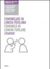 Comunicare in lingua friulana-Comunica in lenghe furlane
