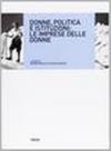 Donne, politica e istituzioni. Le imprese delle donne