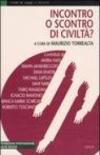 Incontro o scontro di civiltà?