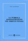 La pubblica amministrazione nel diritto penale