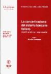 La concentrazione del sistema bancario italiano. Aspetti strutturali e organizzativi