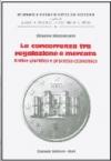 La concorrenza tra regolazione e mercato. Ordine giuridico e processo economico