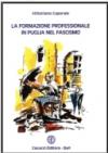 La formazione professionale in Puglia nel fascismo