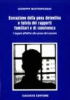 Esecuzione della pena detentiva e tutela dei rapporti familiari e di convivenza. I legami affettivi alla prova del carcere