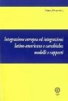 Integrazione europea ed integrazioni latino-americane e caraibiche. Modelli e rapporti