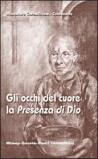Gli occhi del cuore: la presenza di Dio