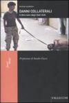 Danni collaterali. Il libro nero degli Stati Uniti