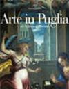 Arte in Puglia dal Medioevo al Settecento