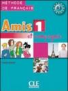 Amis et compagnie. Livre de l'élève-Cahier d'exercices-Civilisation. Per la Scuola media. 1.