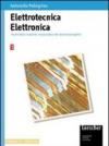 Elettrotecnica elettronica. Per gli Ist. Professionali per l'industria e l'artigianato