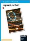Impianti elettrici. Per le Scuole superiori. 2.Elettrotecnica ed automazione