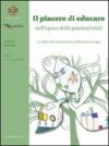 Il piacere di educare nell'epoca delle passioni tristi. Le sfide dell'educazione nell'infanzia di oggi