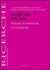 Ricercare per fare percorsi di mediazione e di inclusione