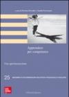 Apprendere per competenze. Una sperimentazione. Con DVD. Con CD-ROM