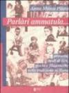 Parlàri ammatula... Proverbi, modi di dire, giochi e filastrocche nella tradizione siciliana