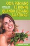 Cosa pensano le donne quando lessano gli spinaci