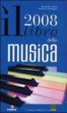 Il libro della musica 2008. Ediz. illustrata