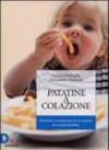 Patatine a colazione. Prevenire e combattere il sovrappeso dei nostri bambini