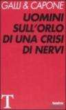 Uomini sull'orlo di una crisi di nervi