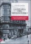 La storia del «Messaggero». Il più grande quotidiano di Roma dalla suafondazione a oggi