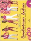 Evolution salsa. Storia e tecnica del ballo più amato dagli italiani. Con DVD