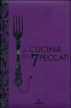 LA CUCINA DEI 7 PECCATI