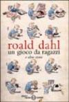Un gioco da ragazzi e altre storie