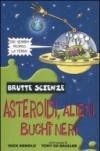 Asteroidi, alieni, buchi neri e altri complessi corpi celesti
