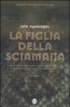 La figlia della sciamana