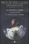 Queste oscure materie. La trilogia completa: La bussola d'oro-La lama sottile-Il cannocchiale d'ambra